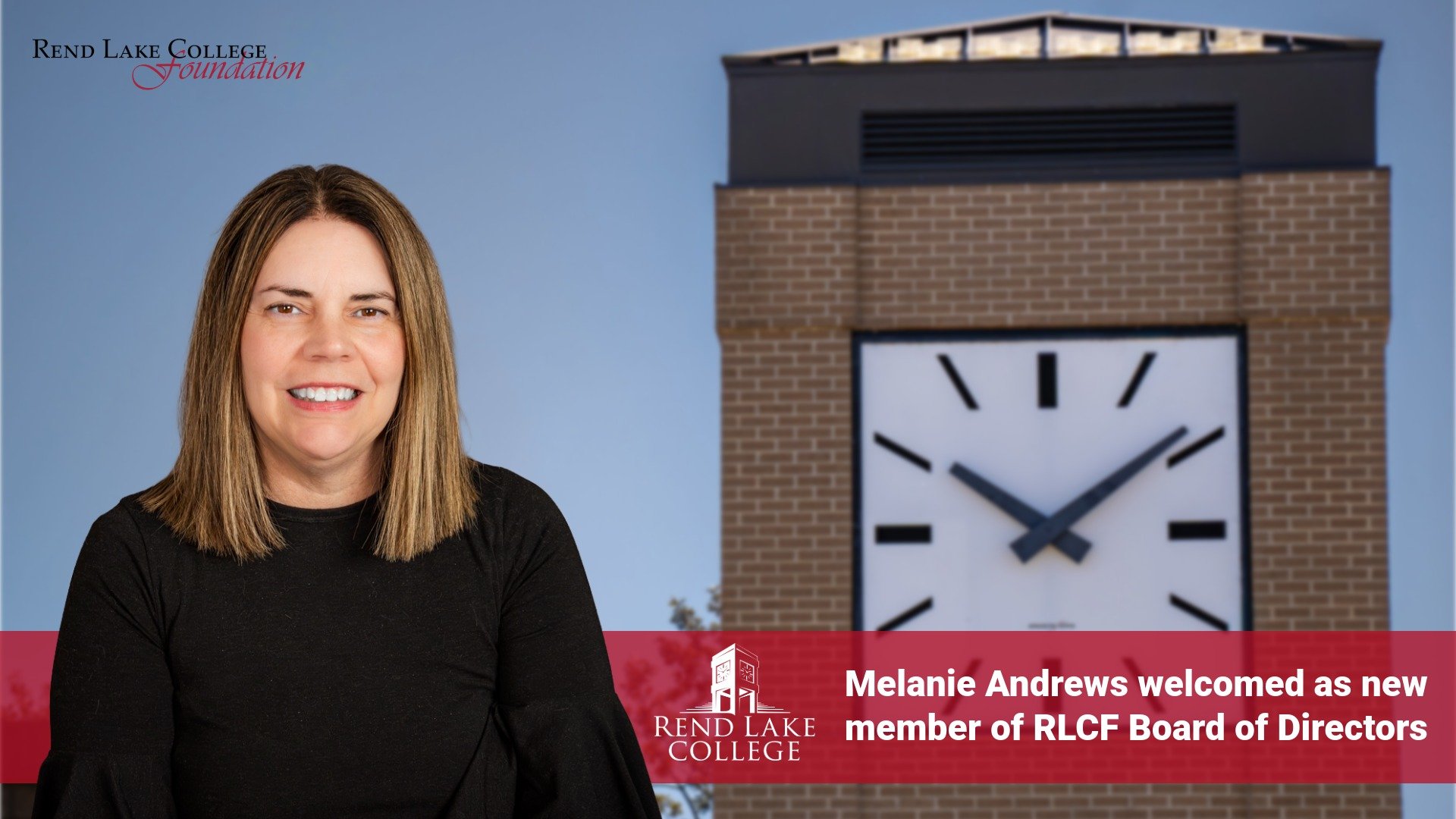 Promotional graphic for Rend Lake College Foundation featuring a headshot of Melanie Andrews smiling in a black top against the backdrop of the campus clock tower, with text reading "Melanie Andrews welcomed as new member of RLCF Board of Directors."