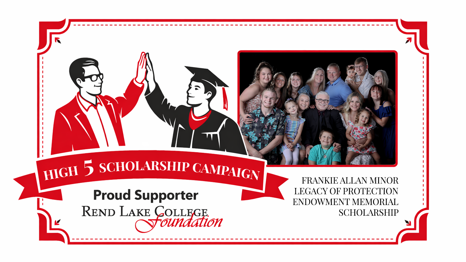 A promotional graphic for the Rend Lake College Foundation High 5 Scholarship Campaign. The design features an illustrated graphic of a man giving a high five to a graduate, a framed black-and-white portrait of a large family on the right, and text reading "Proud Supporter Rend Lake College Foundation" alongside "Frankie Allan Minor Legacy of Protection Endowment Memorial Scholarship".