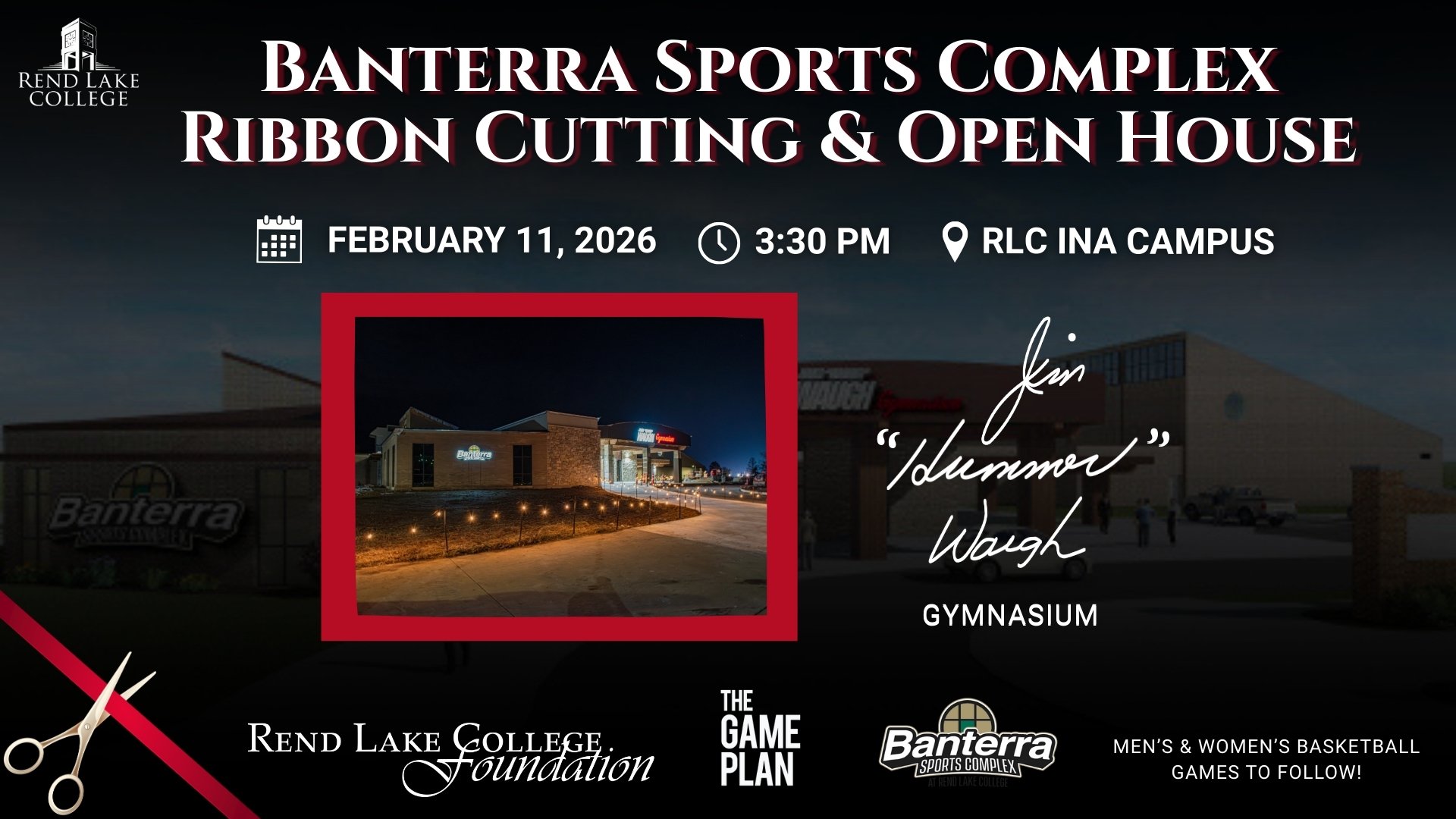 Event flyer for the Banterra Sports Complex Ribbon Cutting & Open House at Rend Lake College's Ina Campus. The event is scheduled for February 11, 2026, at 3:30 PM, featuring the Jim "Hummer" Waugh Gymnasium. Men’s and women’s basketball games will follow.
