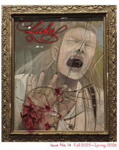 Cover of The Lake magazine, Issue No. 14, Fall 2025–Spring 2026, featuring an expressive painting of a person behind cracked glass with red paint resembling shattered glass and the magazine title in red script.