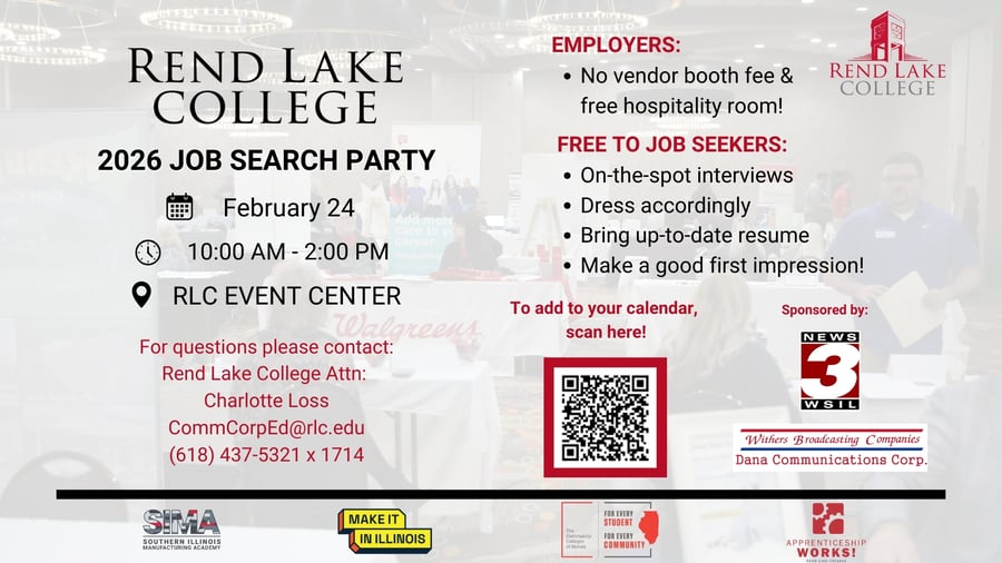 Flyer for Rend Lake College’s 2026 Job Search Party. Event details include February 24, from 10:00 AM to 2:00 PM at the RLC Event Center. The flyer highlights that there is no vendor booth fee for employers and free hospitality room access. Job seekers can attend for free and may participate in on-the-spot interviews; they are encouraged to dress professionally, bring an up-to-date resume, and make a good first impression. Contact information for Charlotte Loss at Rend Lake College is provided, along with a QR code to add the event to a calendar. Sponsored by WSIL News 3, Withers Broadcasting Companies, and Dana Communications Corp. Background image shows a busy job fair setting with tables and attendees.